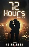 72 Hours: Erotica