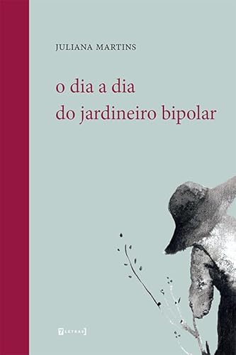 O dia a dia do Jardineiro Bipolar