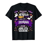 non una strega sono una fioraia regalo vendita di fiori maglietta