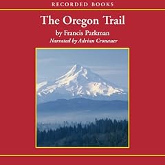 The Oregon Trail Audiolibro Por Francis Parkman arte de portada