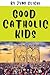 Good Catholic Kids (The Offbeat Life Of Ren Anonymous)