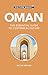 Oman - Culture Smart!: The Essential Guide to Customs & Culture