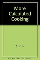 More Calculated Cooking: Practical Recipes for Diabetics and Dieters 0897211723 Book Cover
