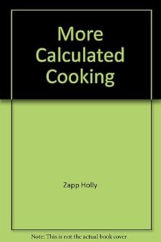 Paperback More Calculated Cooking: Practical Recipes for Diabetics and Dieters Book