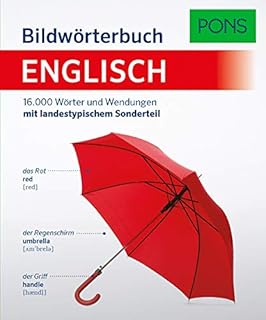 PONS Bildwörterbuch Englisch: 16.000 Wörter und Wendungen mit landestypischem Sonderteil