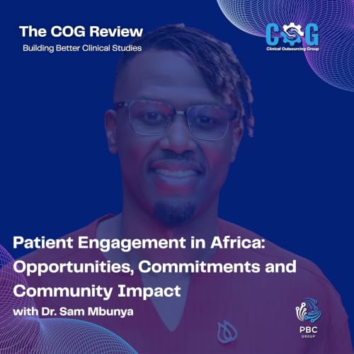 How To Build Trust and Engage Patients in African Clinical Trials with Dr Sam Mbunya