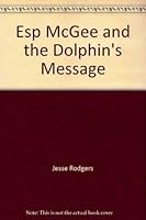ESP McGee and the Dolphin's Message 0380861321 Book Cover