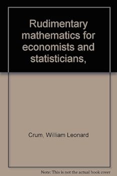 Hardcover Rudimentary mathematics for economists and statisticians, Book