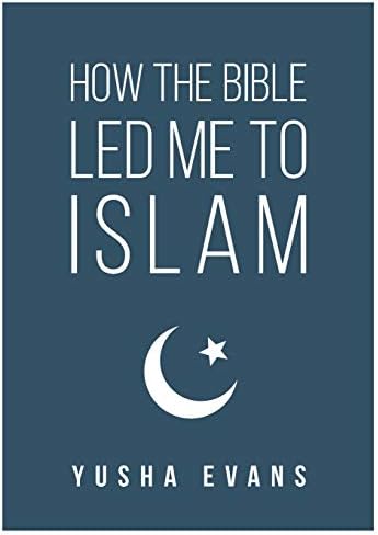 How The Bible Led Me to Islam
