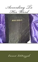 According To His Word 154400530X Book Cover