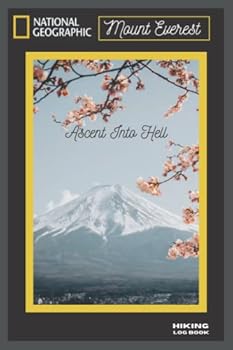 Paperback Ascent Into Hell: Mount everest adventure hiking log book 6 / 9 inches 120 pages Book