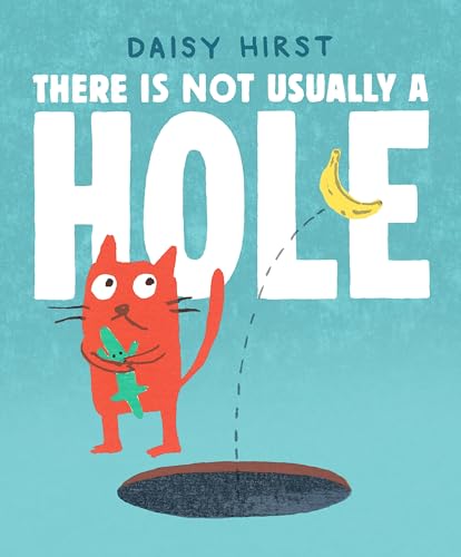 There Is Not Usually a Hole: (A Playful Read-Aloud About New Friendships and Sharing - For Preschoolers, Kindergarteners, and Kids Ages 3-5)