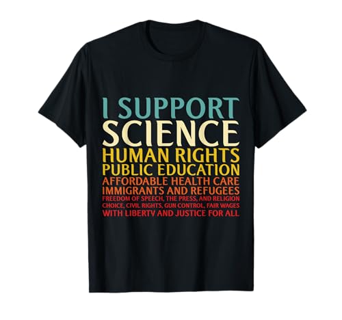 I Support Progressive Liberal Democratic Causes T-Shirt