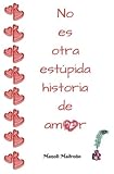  No es otra estúpida historia de amor