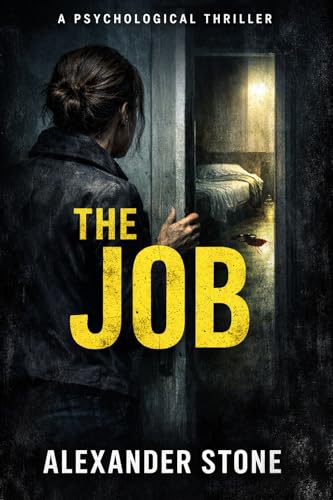 The Job: The Job — A gripping psychological thriller (The Cleaner's Secret Book 1)