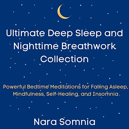 Ultimate Deep Sleep and Nighttime Breathwork Collection by Nara Somnia episode artwork