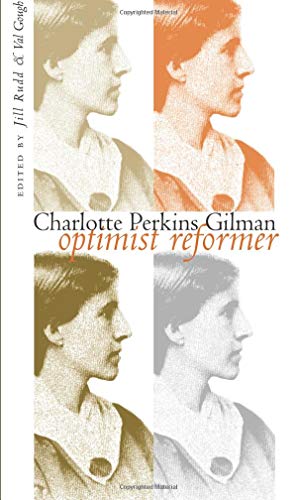 Charlotte Perkins Gilman: Optimist Reformer