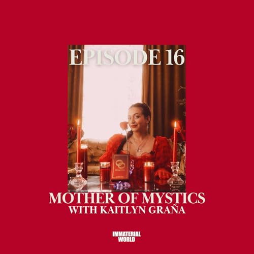 MOTHER OF MYSTICS with Kaitlyn Gra&ntilde;a