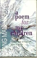 A poem for my children: The fate of nation and family 0962957879 Book Cover