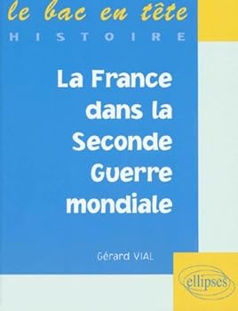 Paperback La France dans la Seconde Guerre mondiale [French] Book