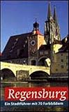Regensburg: Stadtführer - Heidemarie Böcker