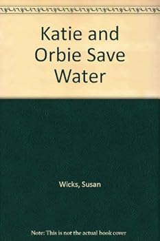 Paperback Katie and Orbie Save Water Book