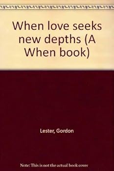Paperback When love seeks new depths (A When book) Book