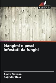 Paperback Mangimi e pesci infestati da funghi [Italian] Book