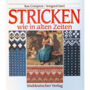 Preisvergleich Produktbild Stricken wie in alten Zeiten