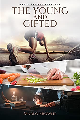 Marlo Browne presents: The Young and Gifted (English Edition)