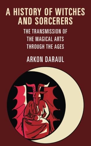 A History of Witches and Sorcerers