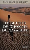Le retour de l'homme de Nazareth 2268039854 Book Cover