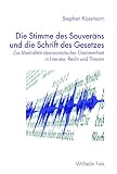 Die Stimme des Souveräns und die Schrift des Gesetzes. Zur Medialität dezisionistischer Gestimmtheit in Literatur, Recht und Theater