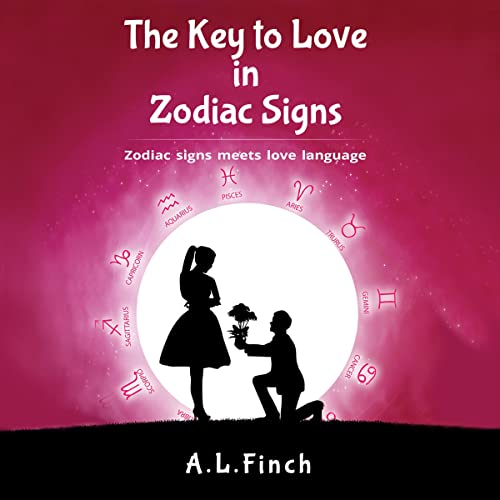 The Key to Love in Zodiac Signs by A.L. Finch episode artwork
