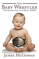 The Baby Wrestler 150328445X Book Cover