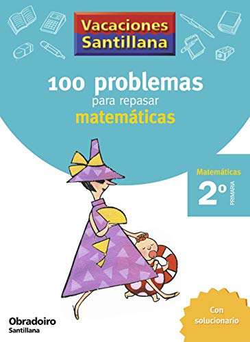 VACACIONES SANTILLANA 100 PROBLEMAS PARA MATEMATICAS 2 PRIMARIA CON ...