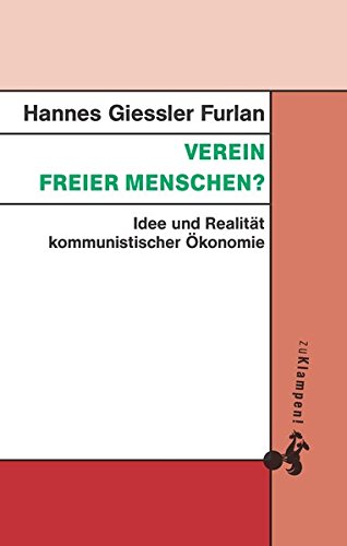 Download Book Verein freier Menschen?: Idee und Realität kommunistischer Ökonomie No Survey