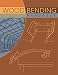 Wood Bending Handbook: Unlock the Secrets of Curving Wood