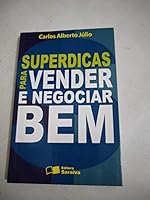 Superdicas para Vender e Negociar Bem 8502066935 Book Cover