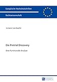 landwehrkanal neukölln  Die Pretrial Discovery: Eine funktionale Analyse (Europaeische Hochschulschriften Recht 5926)