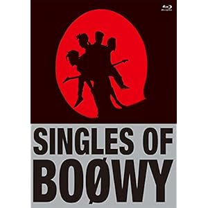 SINGLES OF BOφWY ［Blu-Ray］" 