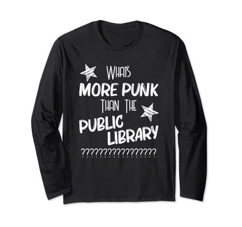 Più punk che biblioteca pubblica Detto divertente Maglia a Manica