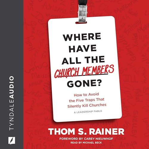 Where Have All the Church Members Gone by Thom S. Rainer episode artwork
