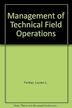 Management of Technical Field Operations