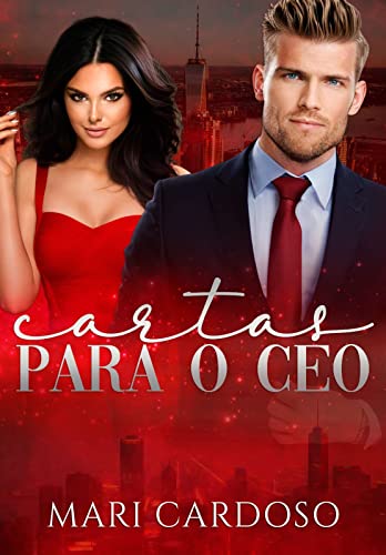 Cartas Para o CEO: Um amor para Arthur (Duologia Cidade do Pecado)