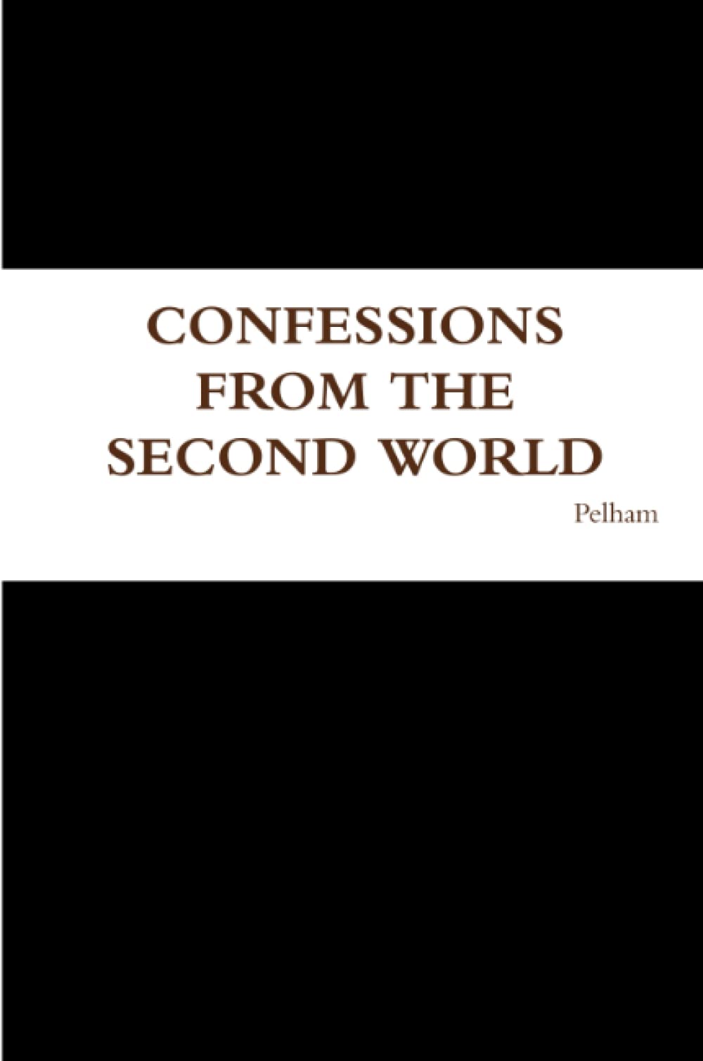 Confessions from the Second World