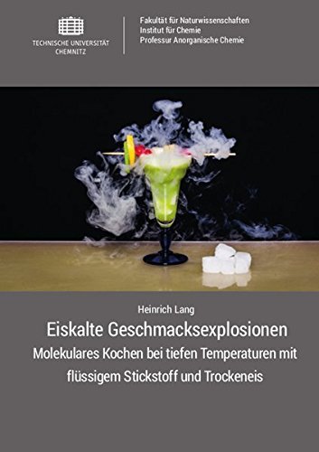 Eiskalte Geschmacksexplosionen: Molekulares Kochen bei tiefen Temperaturen mit flüssigem Stickstoff...