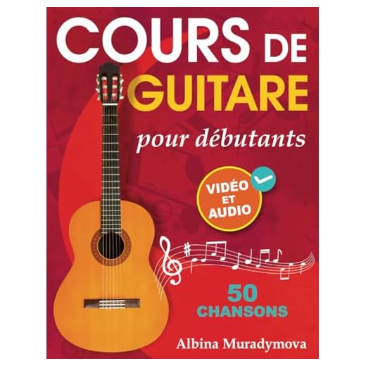 Cours de guitare pour débutants + Vidéo et Audio: Comment jouer de la guitare pour les enfants, les adolescents et les adultes en 50 chansons