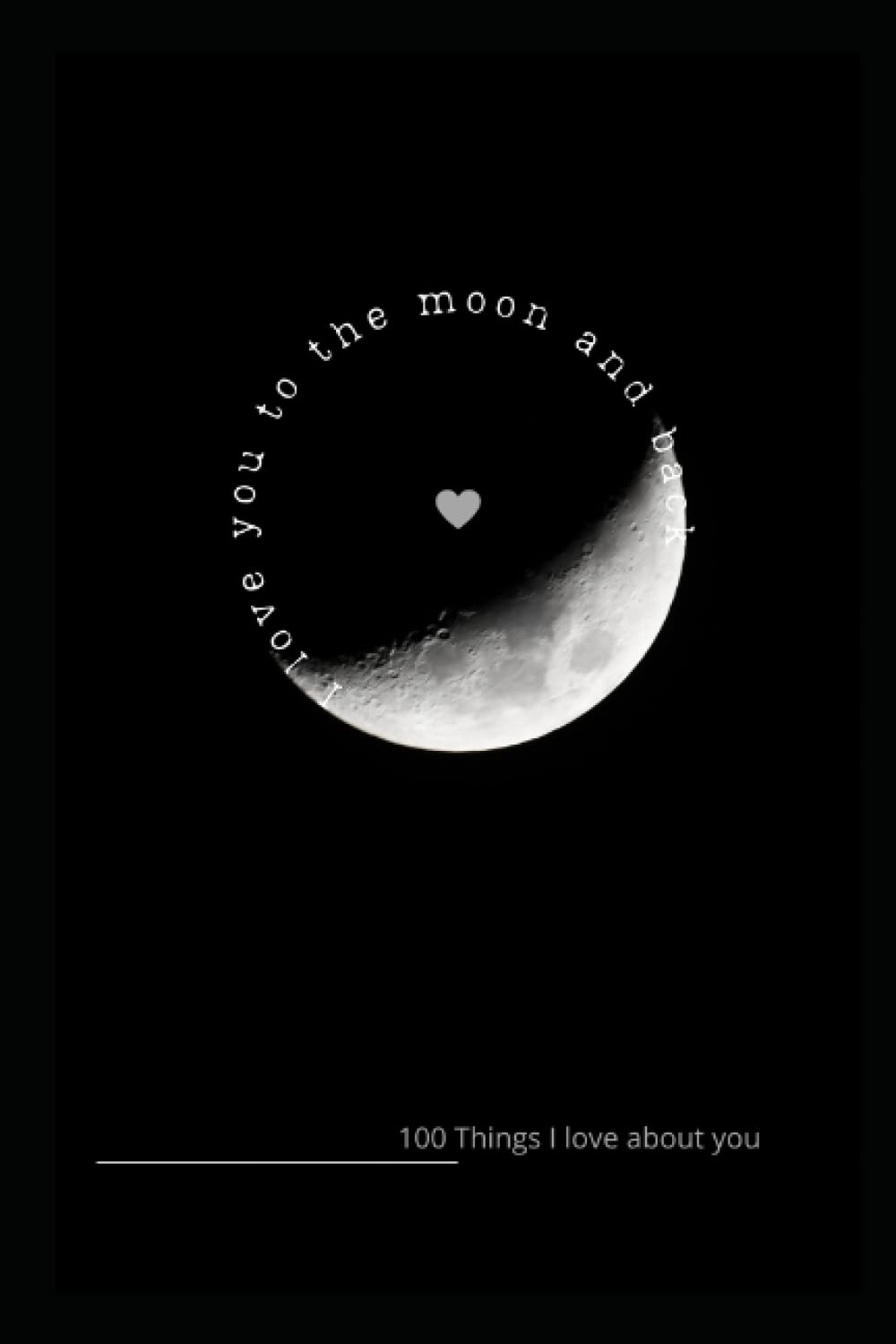 Things I love about you: 100 Things I love about you