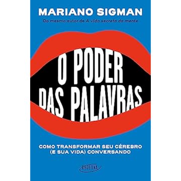 Capa do livro O poder das palavras: Como transformar seu cérebro (e sua vida) conversando